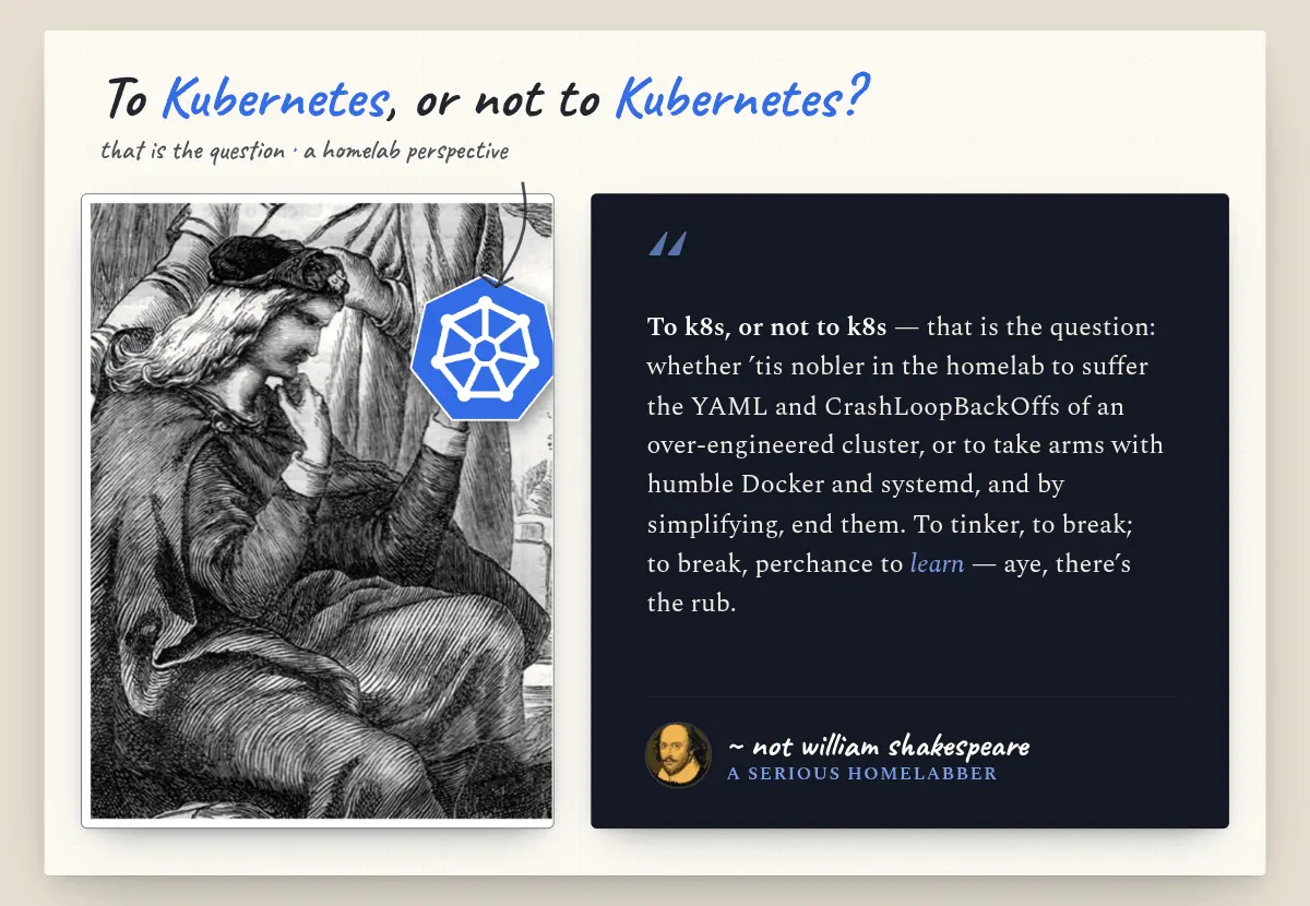 To Kubernetes or not to Kubernetes, that is the Question: A Home Lab Perspective